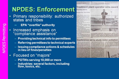 NPDES Permitting. MPDES Enforcement. Primary responsibility: authorized states and tribes; Increased emphasis on “compliance assistance”;  Focused on “majors.” 