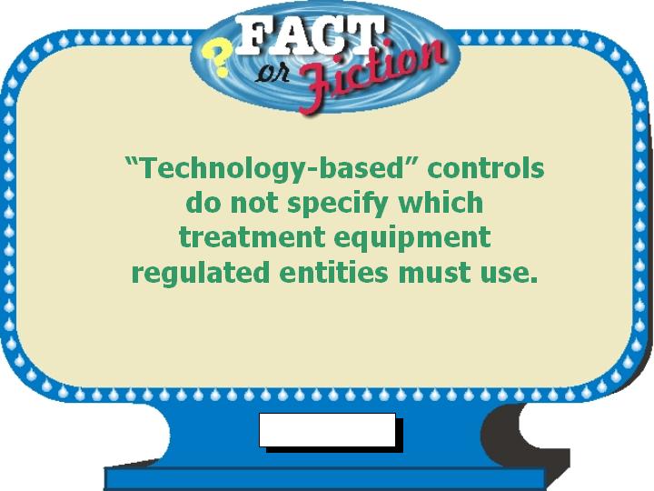 'technology-based' controls do not specify which treatment equipment regulated entities must use