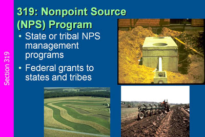 319 Nonpoint Source (NPS) Program:  State or tribal NPS management programs; Federal grants to states and tribes